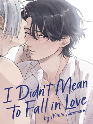 cover image of I Didn't Mean to Fall in Love